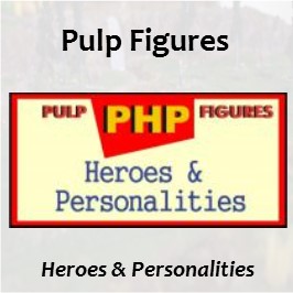 Pulp Figures Heroes and Personalities